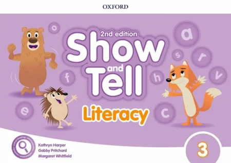 Show and Tell 2nd Edition 3: Literacy Book